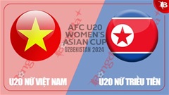  Nhận định bóng đá U20 nữ Việt Nam vs U20 nữ Triều Tiên, 15h00 ngày 7/3: Trao cơ hội cho nhiều cầu thủ